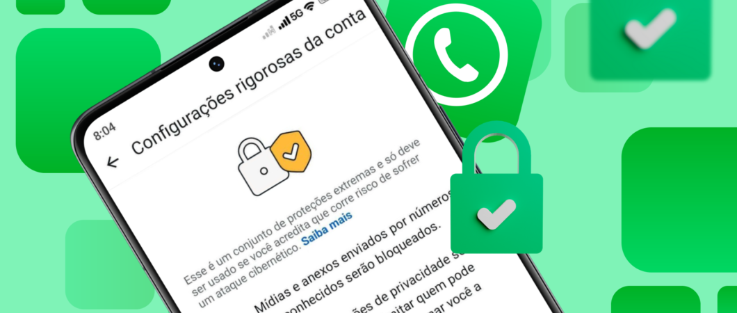 Segurança do WhatsApp contra hackers: veja como usar as Configurações Rigorosas de Conta